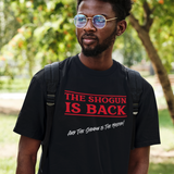 The Shogun is Back | Sho Nuff | Unisex T-Shirt