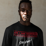Baddest Mofo | Sho Nuff | Unisex T-Shirt