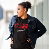 The Baddest | Sho Nuff | Unisex T-Shirt