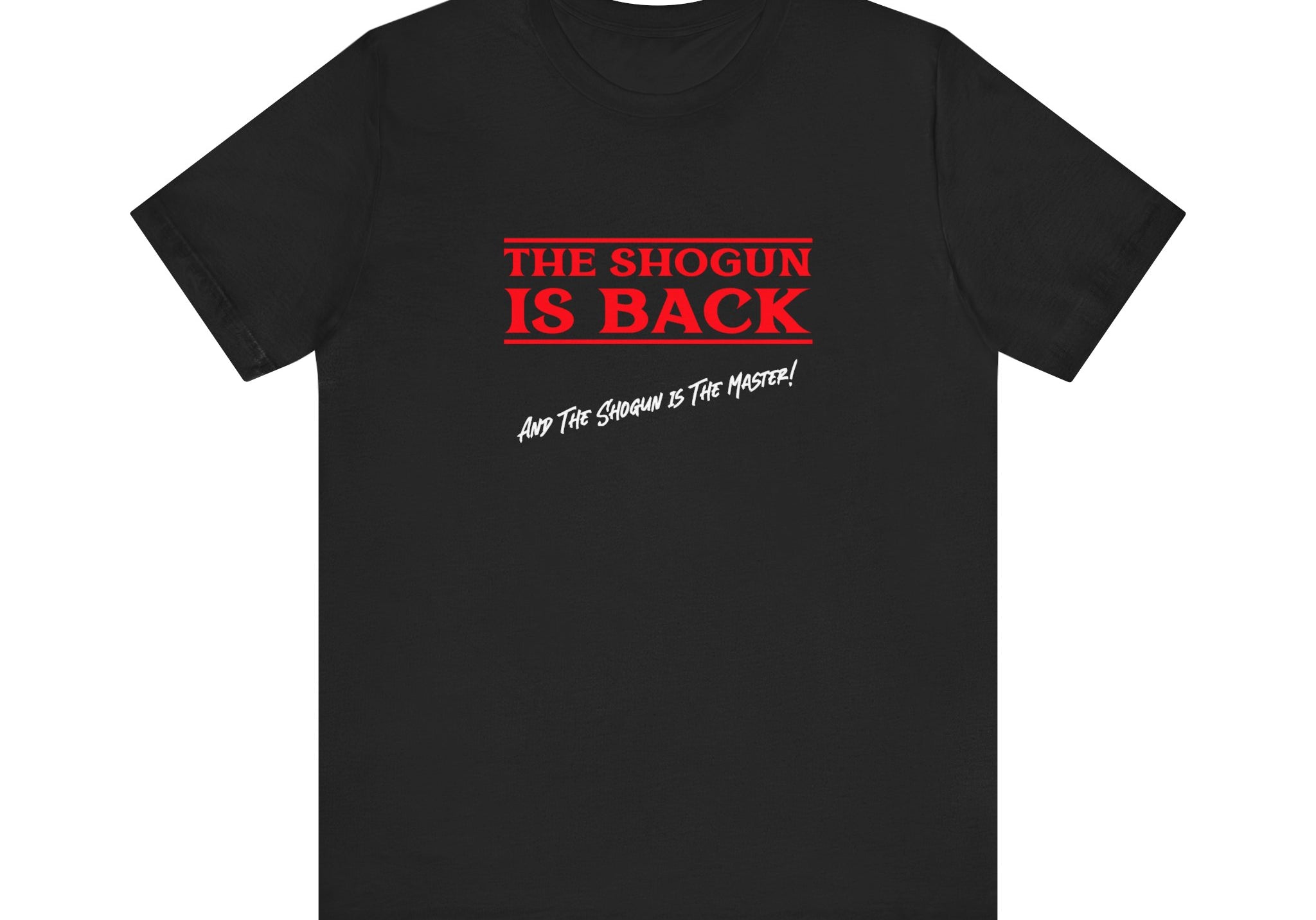 The Shogun is Back | Sho Nuff | Unisex T-Shirt