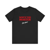 Who's The Master Retro | Sho Nuff | Unisex T-Shirt