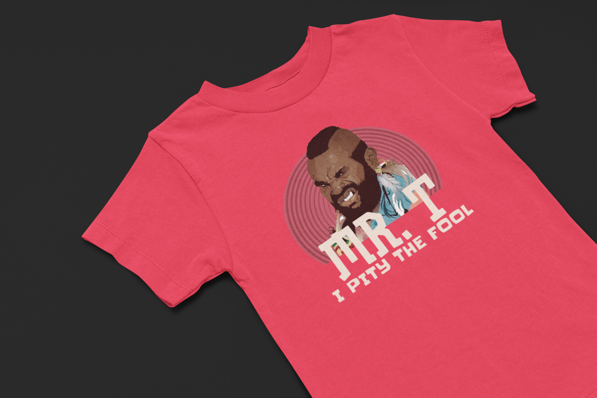 Mr. T's Tough Love: I Pity the Fool T-Shirt!