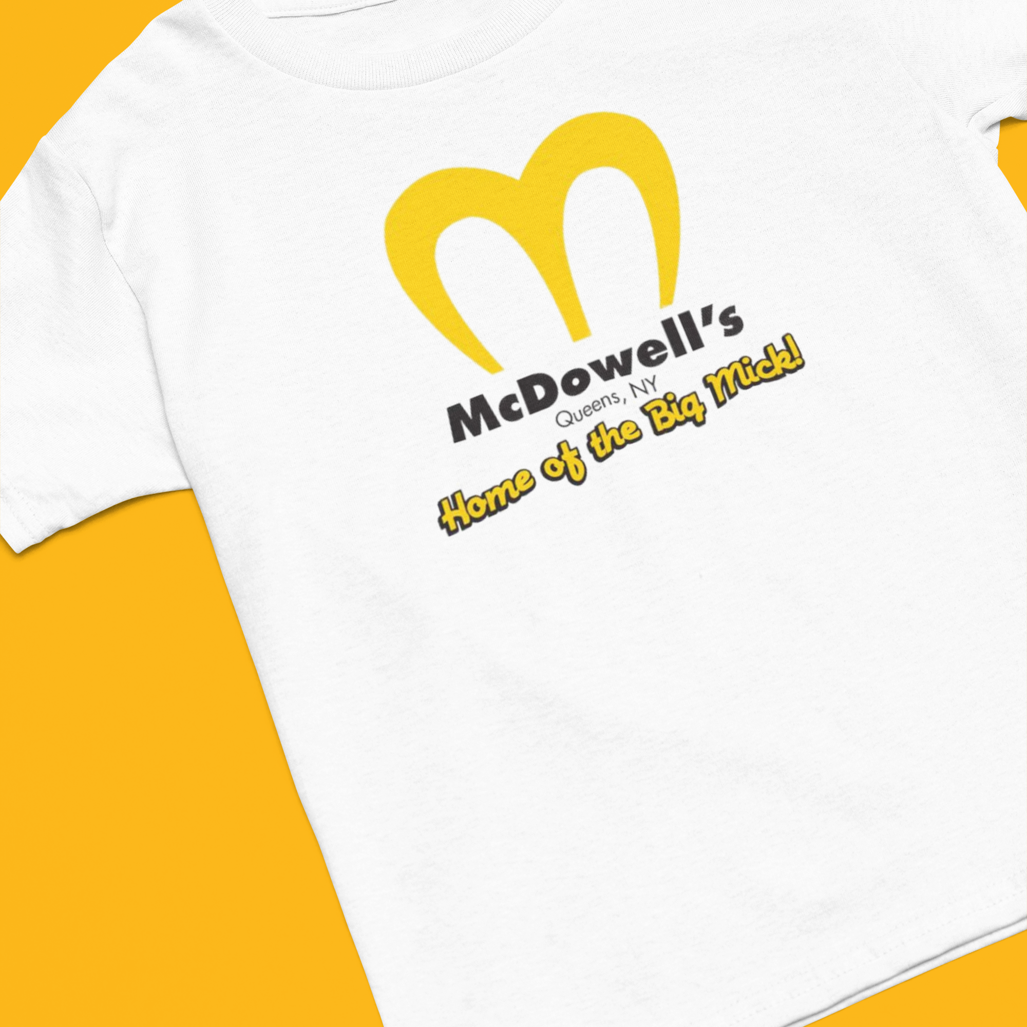 "McDowell's: Home of the Big Mick!" t-shirt