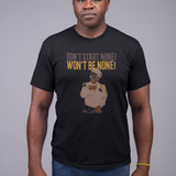 MARTIN CLASSICS: OTIS - DON'T START NONE, WON'T BE NONE TEE