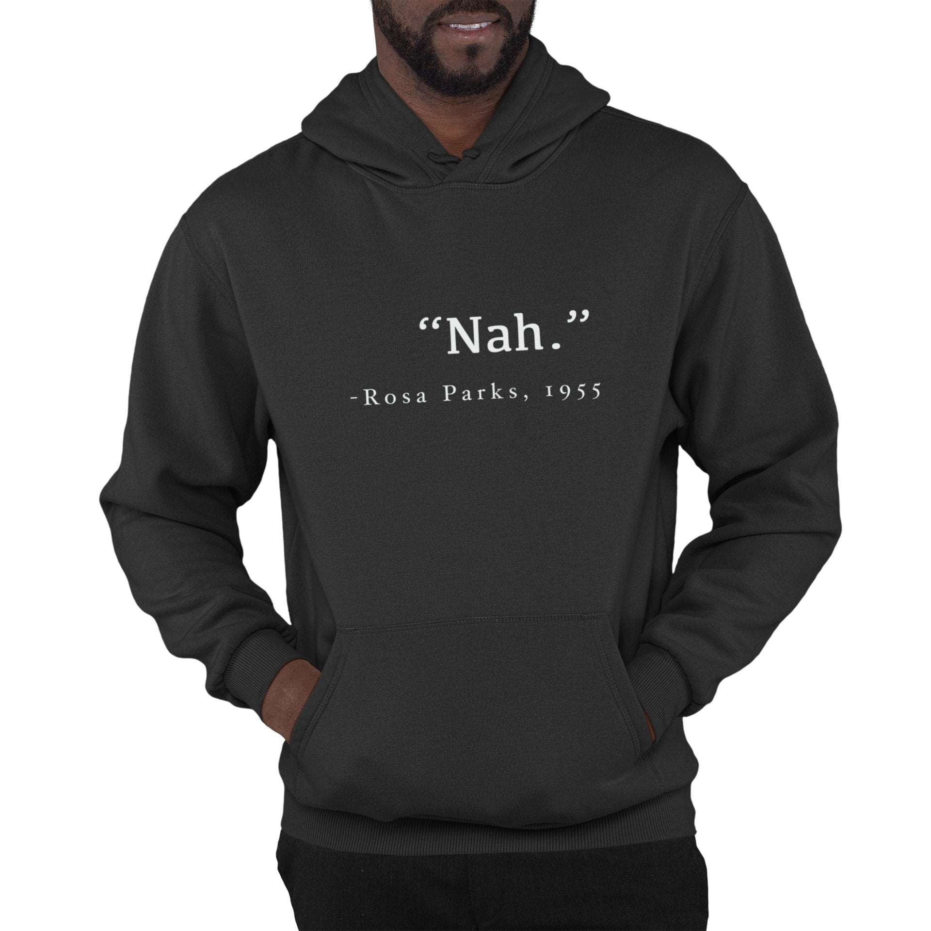 Nah | Rosa Parks | Hoodie - Androo's Art